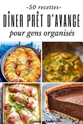 Recettes à préparer à l'avance pour faciliter la cuisine et les repas quotidiens